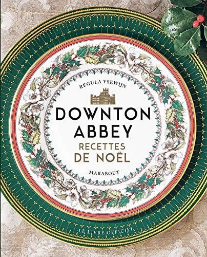 "Downton Abbey", recettes de Noël